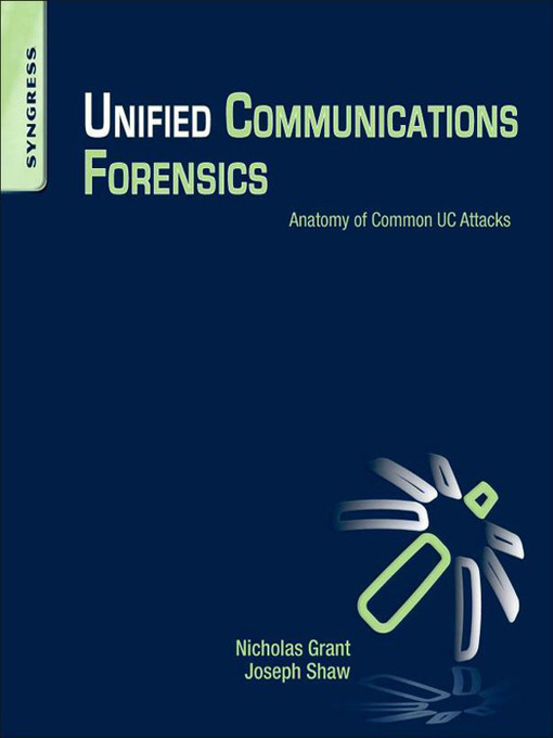 Title details for Unified Communications Forensics by Nicholas Mr. Grant - Available